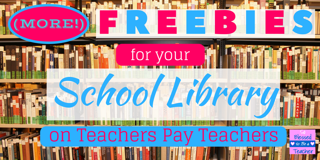 (More!) Freebies For Your School Library On Teachers Pay Teachers! - So ...